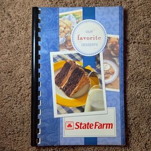 State Farm Our Favorite Desserts Cookbook 2009 Spiral Bound Recipes